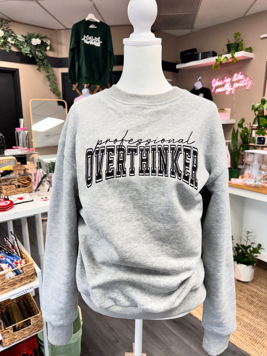 (RTS) PROFESSIONAL OVERTHINKER- EMBROIDERED CREW