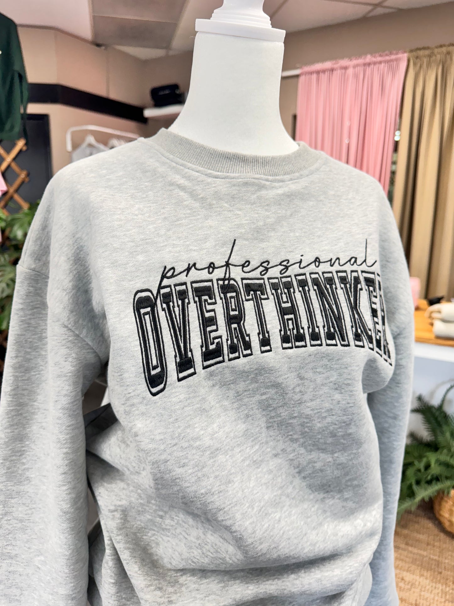 (RTS) PROFESSIONAL OVERTHINKER- EMBROIDERED CREW