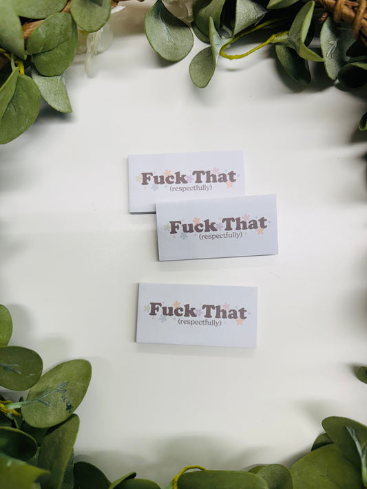 (RTS) F*UCK THAT STICKY TAB